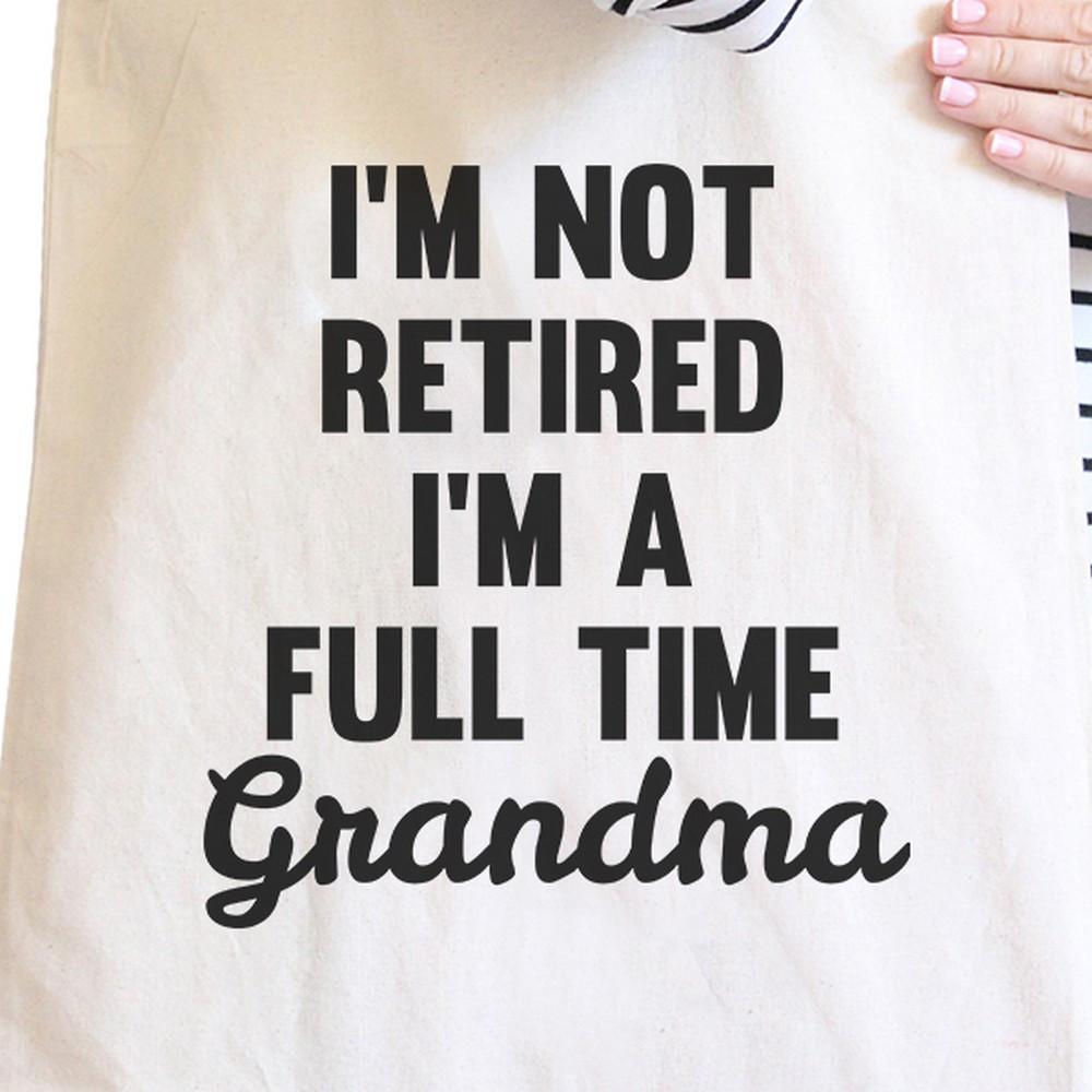 Not Retired Full Time Canvas Tote Bag Grandma Gifts for Mothers Day - One Color / One Size - Bags & Luggage - Women’s