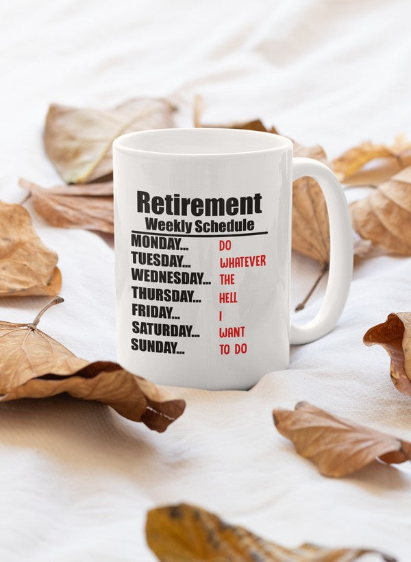 Retirement Schedule Mug - One Color / One Size - Home & Garden - Kitchen Dining & Bar - Coffeeware