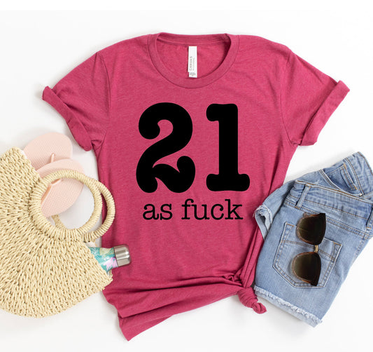21 as Fuck T-Shirt - Women’s Fashion - Women’s Clothing - Tops & Tees - T-Shirts