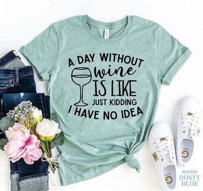 A Day Without Wine T-Shirt - Women’s Fashion - Women’s Clothing - Tops & Tees - T-Shirts