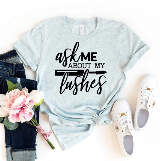 Ask Me About My Lashes T-Shirt - Women’s Fashion - Women’s Clothing - Tops & Tees - T-Shirts