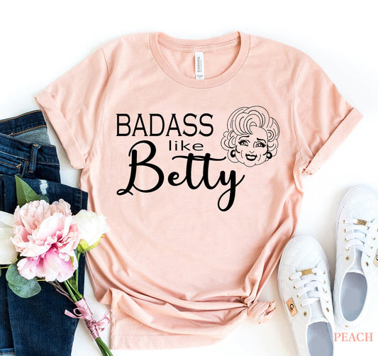 Badass Like Betty T-Shirt - Women’s Fashion - Women’s Clothing - Tops & Tees - T-Shirts