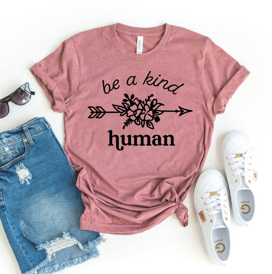 Be a Kind Human T-Shirt - Women’s Fashion - Women’s Clothing - Tops & Tees - T-Shirts