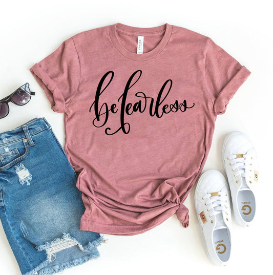 Be Fearless T-Shirt - Women’s Fashion - Women’s Clothing - Tops & Tees - T-Shirts