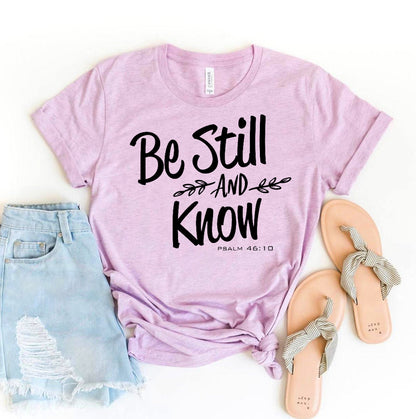 Be Still and Know T-Shirt - Women’s Fashion - Women’s Clothing - Tops & Tees - T-Shirts