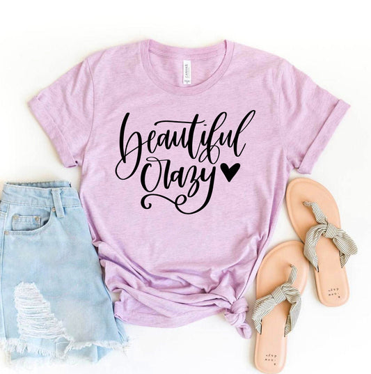 Beautiful Crazy T-Shirt - Women’s Fashion - Women’s Clothing - Tops & Tees - T-Shirts