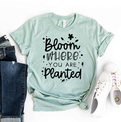 Bloom Where You Are Planted T-Shirt - Women’s Fashion - Women’s Clothing - Tops & Tees - T-Shirts