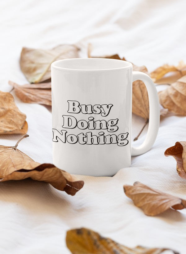 Busy Doing Nothinng Mug - One Color / One Size - Home & Garden - Kitchen Dining & Bar - Coffeeware