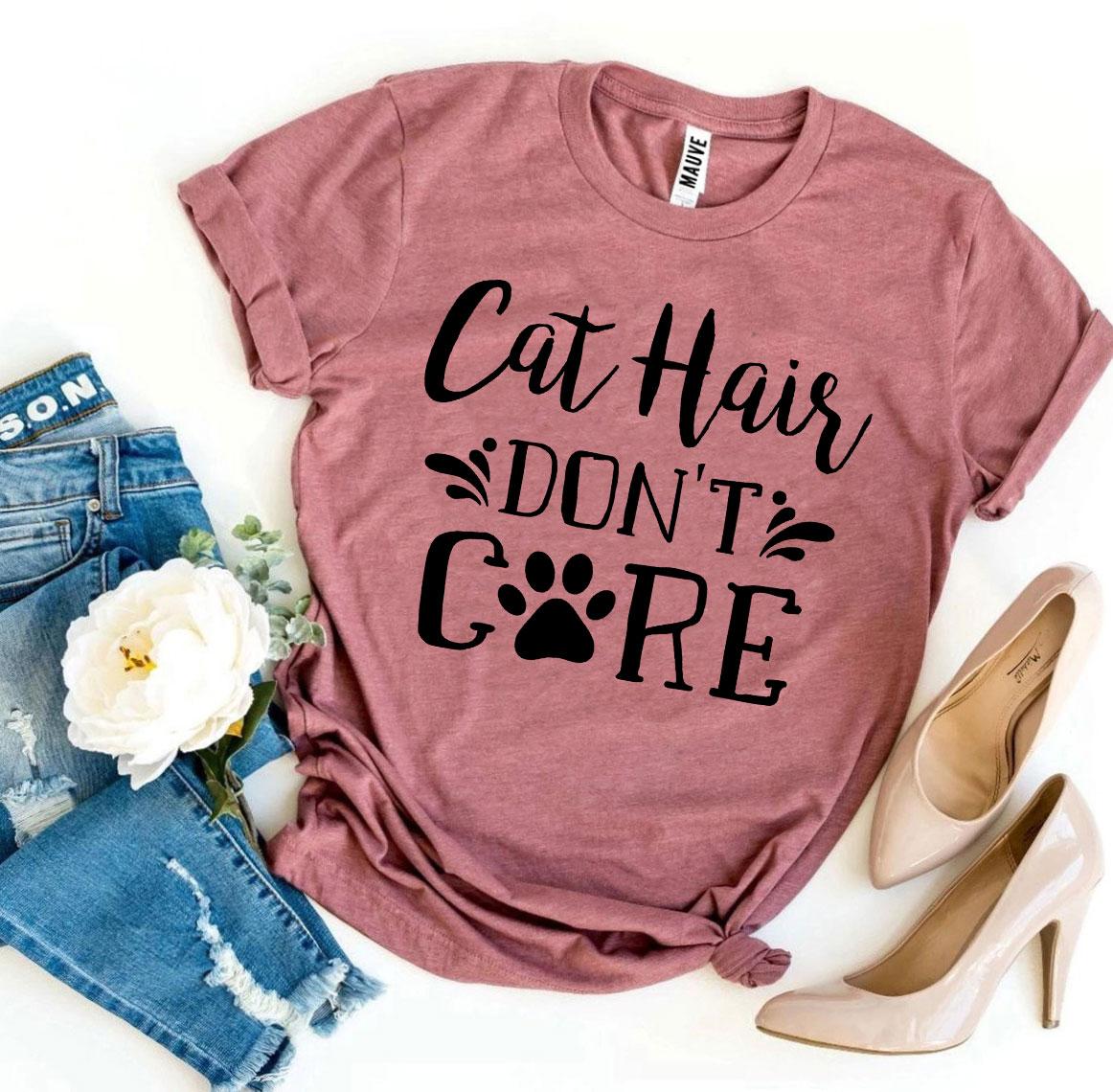 Cat Hair Don’t Care T-Shirt - Women’s Fashion - Women’s Clothing - Tops & Tees - T-Shirts