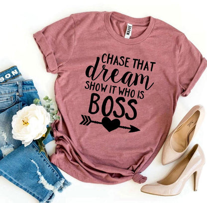 Chase That Dream Show It Who Is T-Shirt - Women’s Fashion - Women’s Clothing - Tops & Tees - T-Shirts