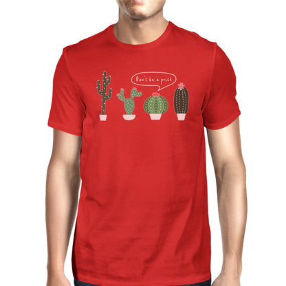 Don’t Be a Prick Cactus Mens Casual Relaxed Comical T-Shirt for Him - Red / Small - Men’s Fashion - Men’s Clothing