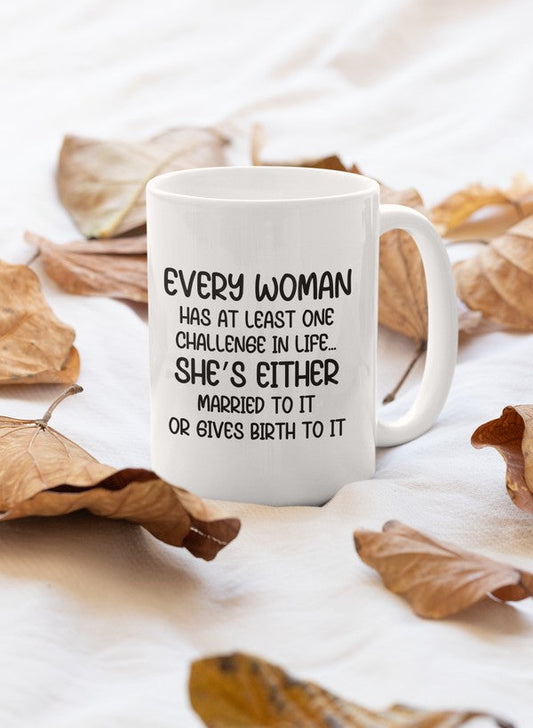 Every Women Has Mug - One Color / One Size - Home & Garden - Kitchen Dining & Bar - Coffeeware