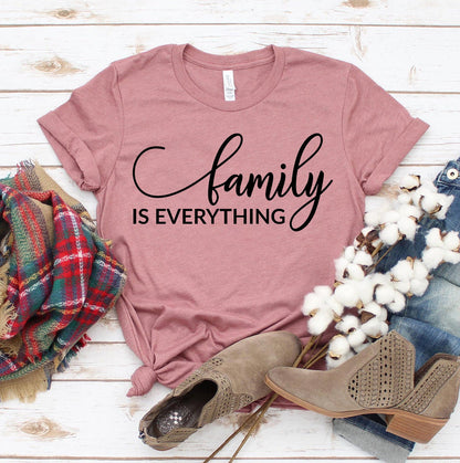 Family Is Everything T-Shirt - Women’s Fashion - Women’s Clothing - Tops & Tees - T-Shirts