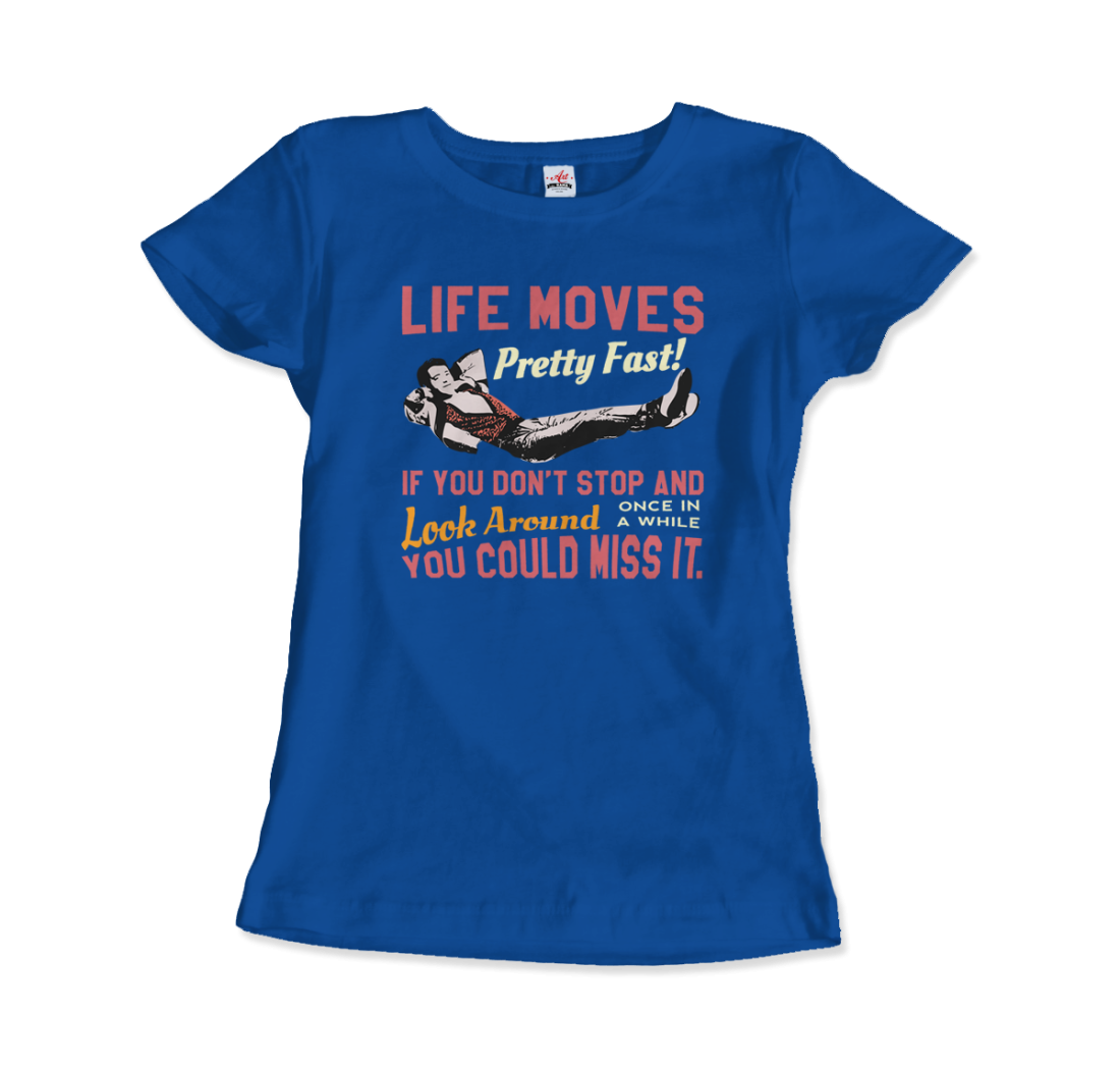 Ferris Bueller’s Day Off Life Moves Pretty Fast T-Shirt - Women / Royal Blue / Small - Men’s Fashion - Men’s Clothing