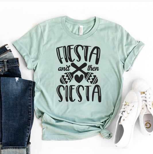 Fiesta Then Siesta T-Shirt - Women’s Fashion - Women’s Clothing - Tops & Tees - T-Shirts