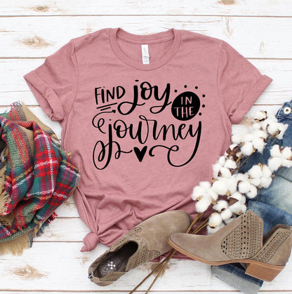 Find Joy in the Journey T-Shirt - Women’s Fashion - Women’s Clothing - Tops & Tees - T-Shirts