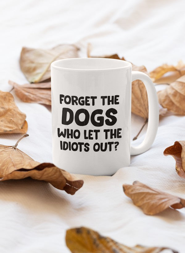 Forget the Dogs Mug - One Color / One Size - Home & Garden - Kitchen Dining & Bar - Coffeeware