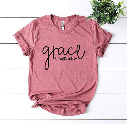 Grace Always Wins T-Shirt - Women’s Fashion - Women’s Clothing - Tops & Tees - T-Shirts