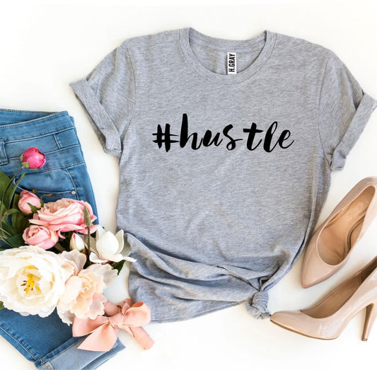 #Hustle T-Shirt - Women’s Fashion - Women’s Clothing - Tops & Tees - T-Shirts