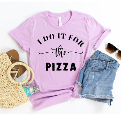 I Do It for the Pizza T-Shirt - Women’s Fashion - Women’s Clothing - Tops & Tees - T-Shirts
