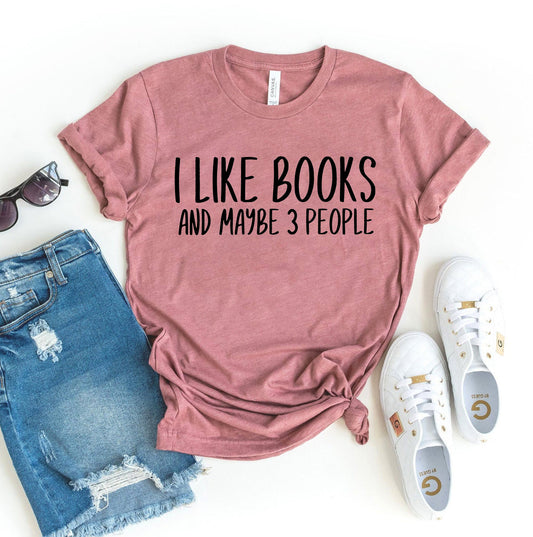 I Like Books and Maybe 3 People T-Shirt - Women’s Fashion - Women’s Clothing - Tops & Tees - T-Shirts