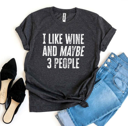 I Like Wine and Maybe 3 People T-Shirt - Women’s Fashion - Women’s Clothing - Tops & Tees - T-Shirts