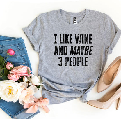I Like Wine and Maybe 3 People T-Shirt - Women’s Fashion - Women’s Clothing - Tops & Tees - T-Shirts