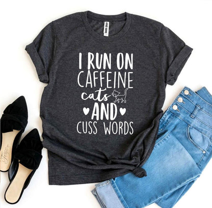 I Run on Caffeine Cats and Cuss Words T-Shirt - Women’s Fashion - Women’s Clothing - Tops & Tees - T-Shirts