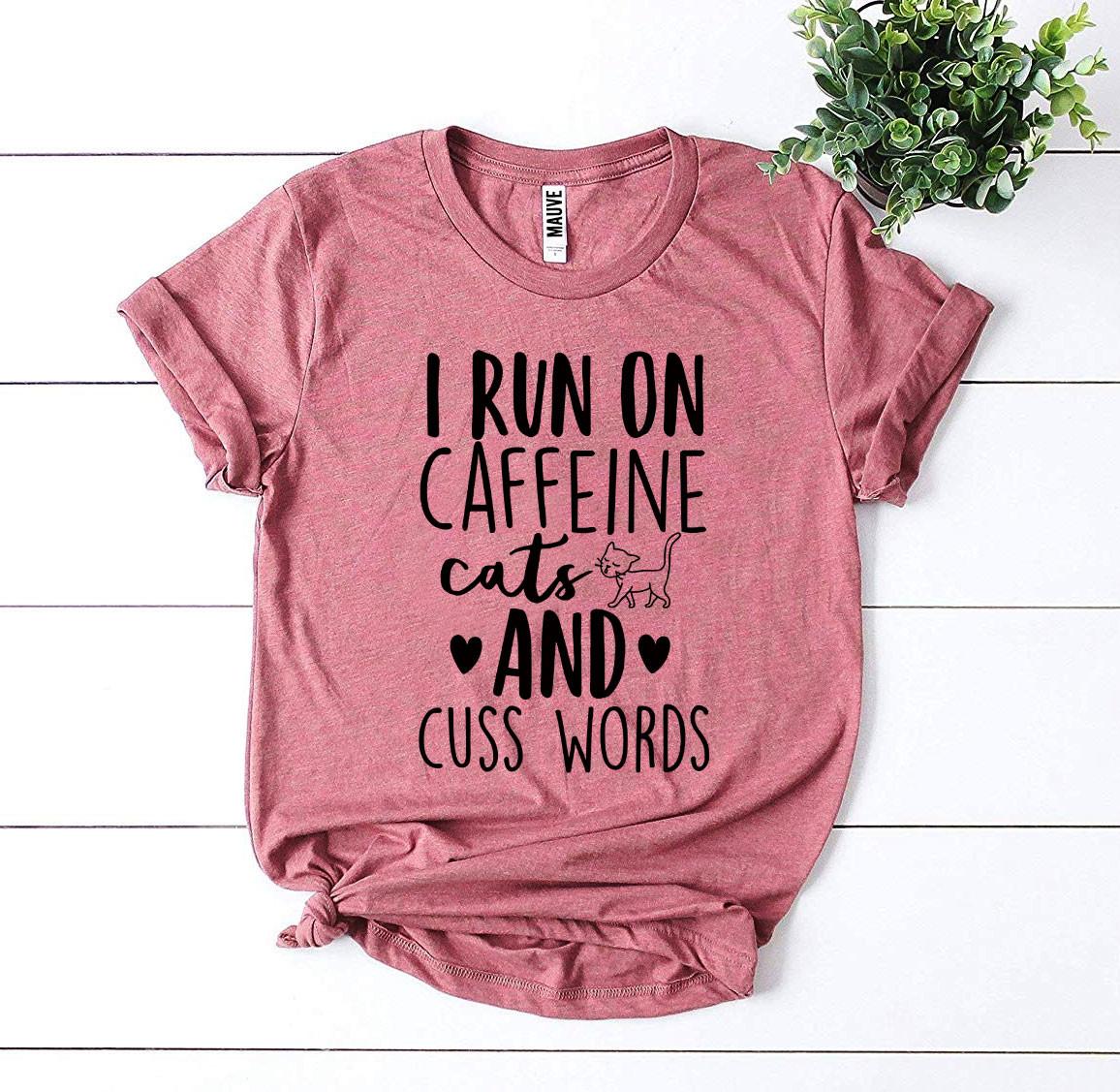 I Run on Caffeine Cats and Cuss Words T-Shirt - Women’s Fashion - Women’s Clothing - Tops & Tees - T-Shirts