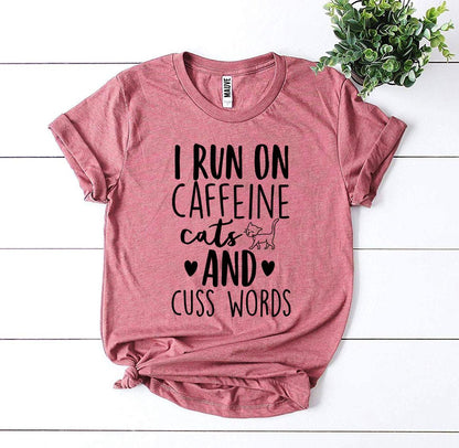 I Run on Caffeine Cats and Cuss Words T-Shirt - Women’s Fashion - Women’s Clothing - Tops & Tees - T-Shirts