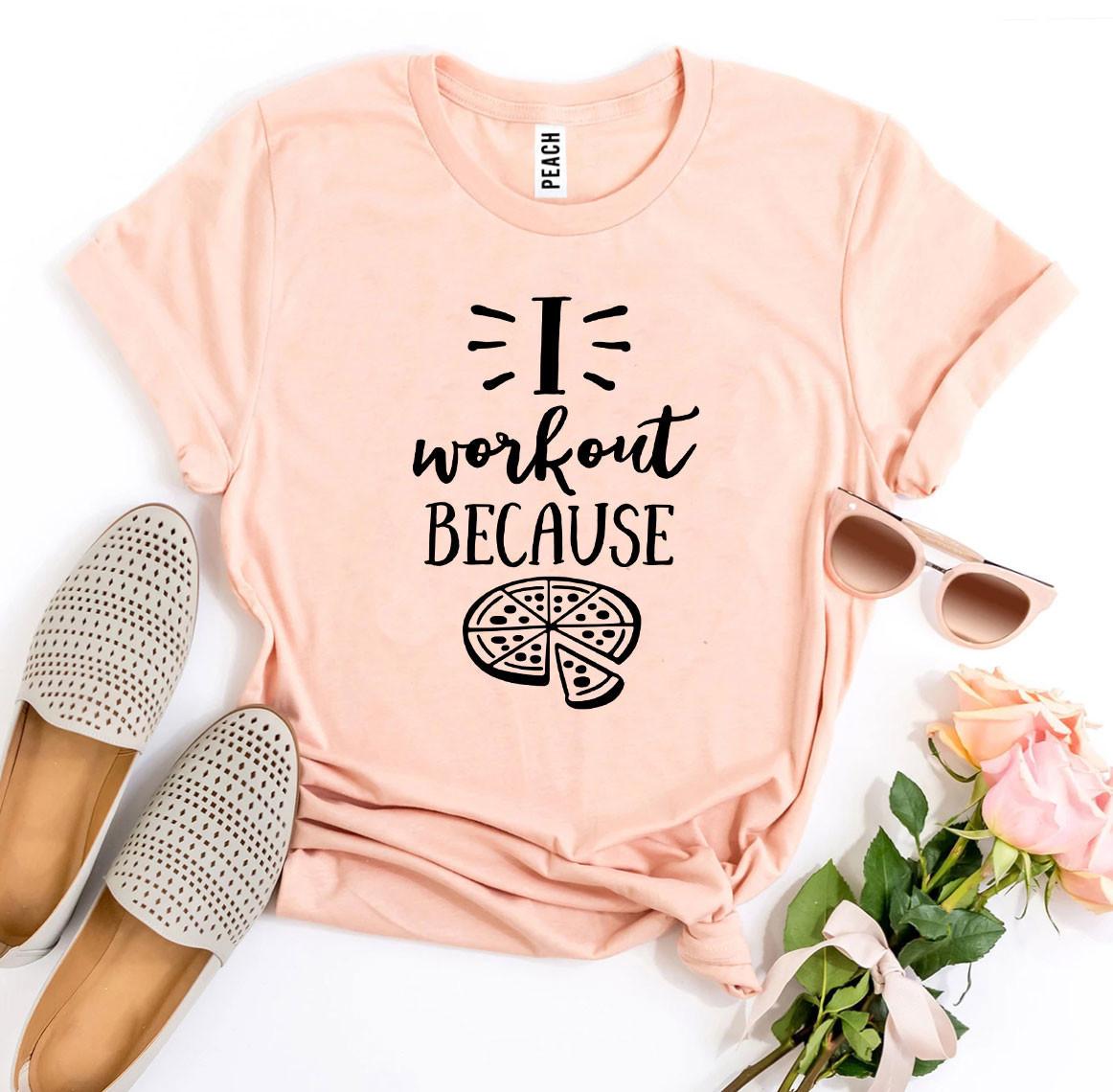 I Workout Because Pizza T-Shirt - Women’s Fashion - Women’s Clothing - Tops & Tees - T-Shirts
