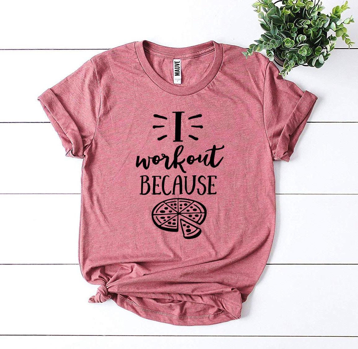 I Workout Because Pizza T-Shirt - Women’s Fashion - Women’s Clothing - Tops & Tees - T-Shirts