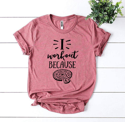 I Workout Because Pizza T-Shirt - Women’s Fashion - Women’s Clothing - Tops & Tees - T-Shirts