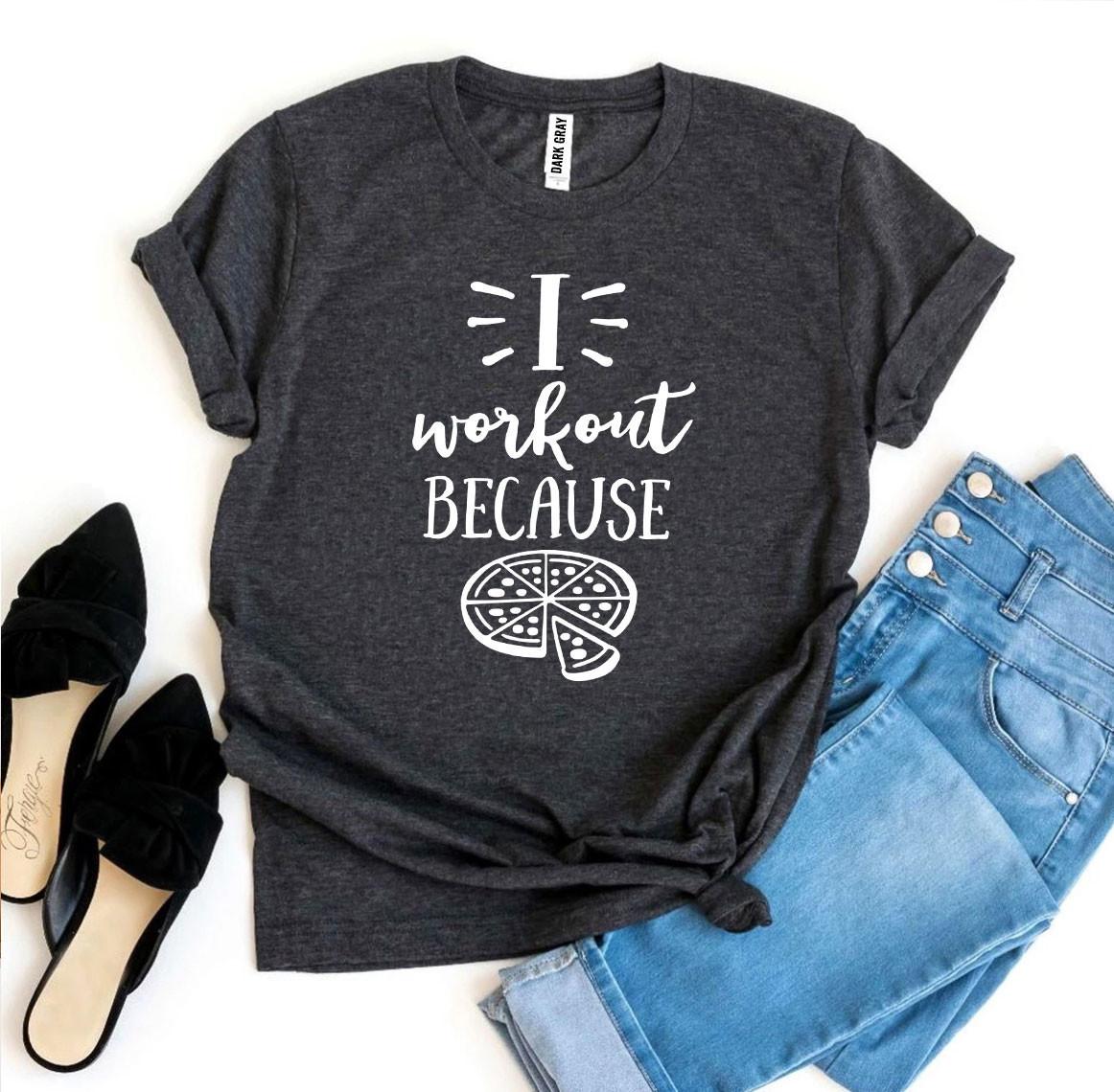 I Workout Because Pizza T-Shirt - Women’s Fashion - Women’s Clothing - Tops & Tees - T-Shirts