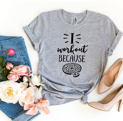 I Workout Because Pizza T-Shirt - Women’s Fashion - Women’s Clothing - Tops & Tees - T-Shirts