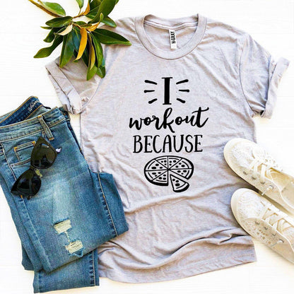 I Workout Because Pizza T-Shirt - Women’s Fashion - Women’s Clothing - Tops & Tees - T-Shirts