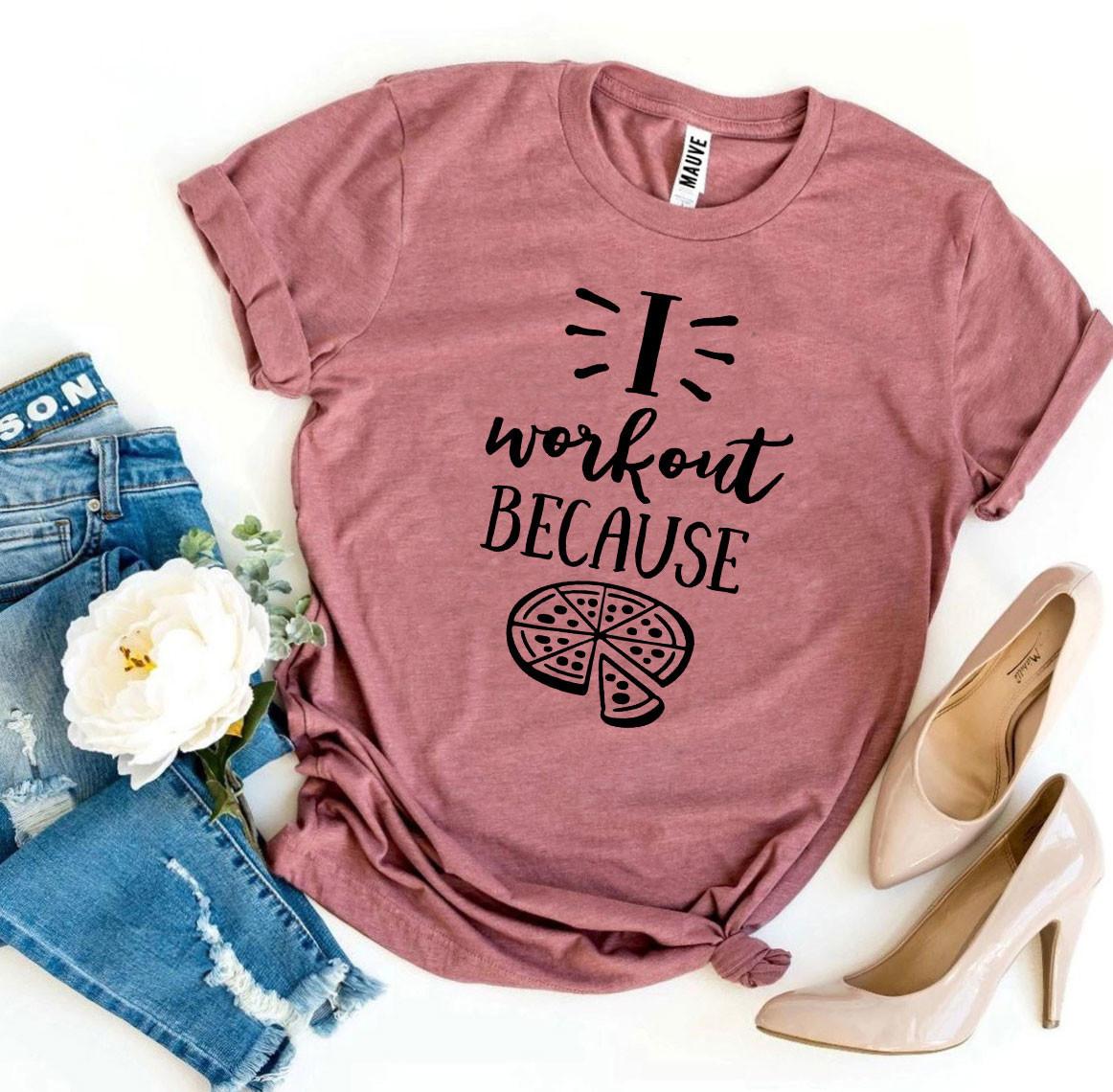 I Workout Because Pizza T-Shirt - Women’s Fashion - Women’s Clothing - Tops & Tees - T-Shirts