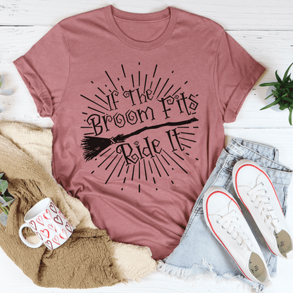 If the Broom Fits Ride It Tee