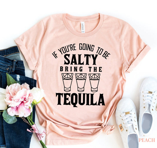 If You Are Going to Be Salty T-Shirt - Women’s Fashion - Women’s Clothing - Tops & Tees - T-Shirts