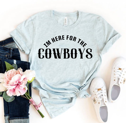 I’m Here for the Cowboys T-Shirt - Women’s Fashion - Women’s Clothing - Tops & Tees - T-Shirts