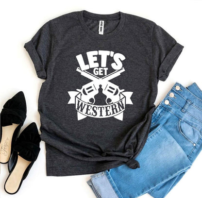 Let’s Get Western T-Shirt - Women’s Fashion - Women’s Clothing - Tops & Tees - T-Shirts