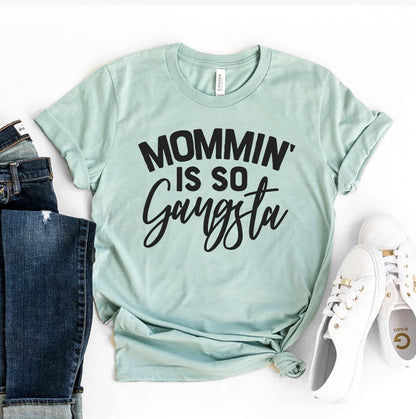 Mommin Is So Gangsta T-Shirt - Women’s Fashion - Women’s Clothing - Tops & Tees - T-Shirts