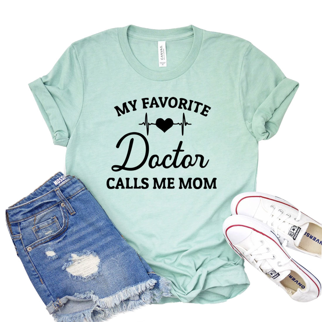 My Favorite Doctor Calls Me Mom T-Shirt - Women’s Fashion - Women’s Clothing - Tops & Tees - T-Shirts
