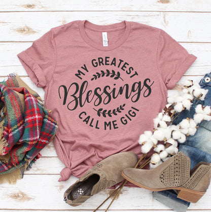My Greatest Blessings Call Me Gigi T-Shirt - Women’s Fashion - Women’s Clothing - Tops & Tees - T-Shirts