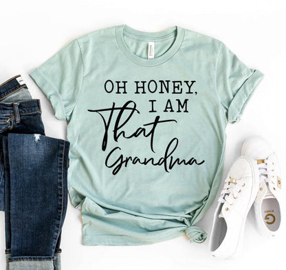 Oh Honey I Am That Grandma T-Shirt - Women’s Fashion - Women’s Clothing - Tops & Tees - T-Shirts