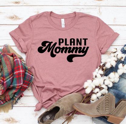 Plant Mommy T-Shirt - Women’s Fashion - Women’s Clothing - Tops & Tees - T-Shirts