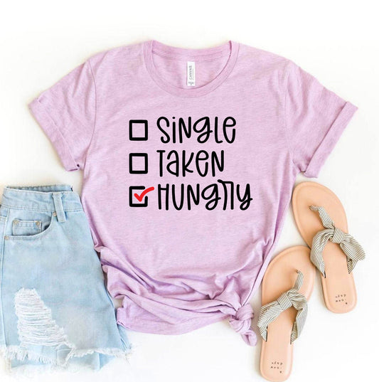 Single Taken Hungry T-Shirt - Women’s Fashion - Women’s Clothing - Tops & Tees - T-Shirts
