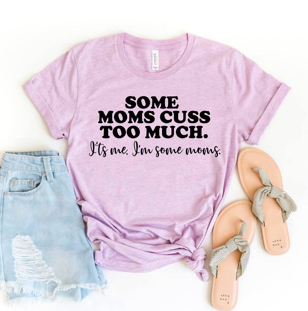 Some Moms Cuss Too Much It’s Me T-Shirt - Women’s Fashion - Women’s Clothing - Tops & Tees - T-Shirts
