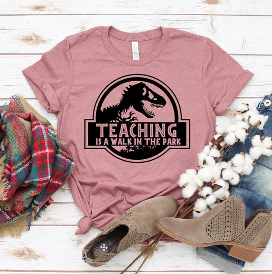 Teaching Is a Walk in the Park T-Shirt - Women’s Fashion - Women’s Clothing - Tops & Tees - T-Shirts