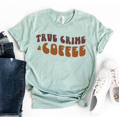 True Crime and Coffee T-Shirt - Women’s Fashion - Women’s Clothing - Tops & Tees - T-Shirts